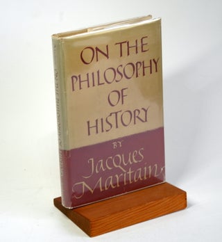 Item #1062 ON THE PHILOSOPHY OF HISTORY. Jacques Maritain