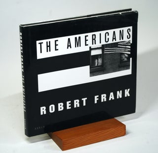 Item #1069 ROBERT FRANK: THE AMERICANS. Robert Frank, Jack Kerouac intro