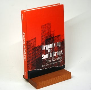 Item #1078 Organizing the South Bronx (SUNY Series on the New Inequalities). Jim Rooney
