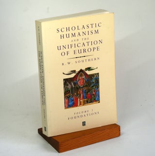 Item #1095 Scholastic Humanism and the Unification of Europe, Volume I: Foundations