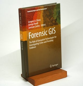 Item #1140 Forensic GIS: The Role of Geospatial Technologies for Investigating Crime and...