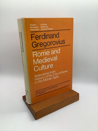 Item #1234 Rome and Medieval culture: Selections from History of the City of Rome in the Middle...