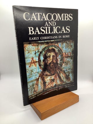 Item #1260 Catacombs and Basilicas: Early Christians in Rome. Fabrizio Mancinelli