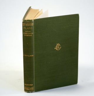 Item #129 PLATO: LYSIS, SYMPOSIUM, GORGIAS [Loeb Classical Library]. Plato, Walter R. Maitland...