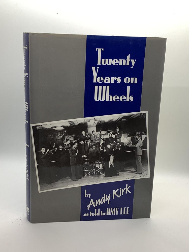 Item #1313 Twenty Years on Wheels (The Michigan American Music Series). Andy Kirk.