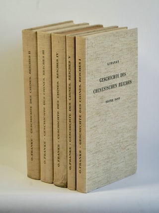 Item #135 GESCHICHTE DES CHINESISCHEN REICHES (5 VOLUME SET). Otto Franke