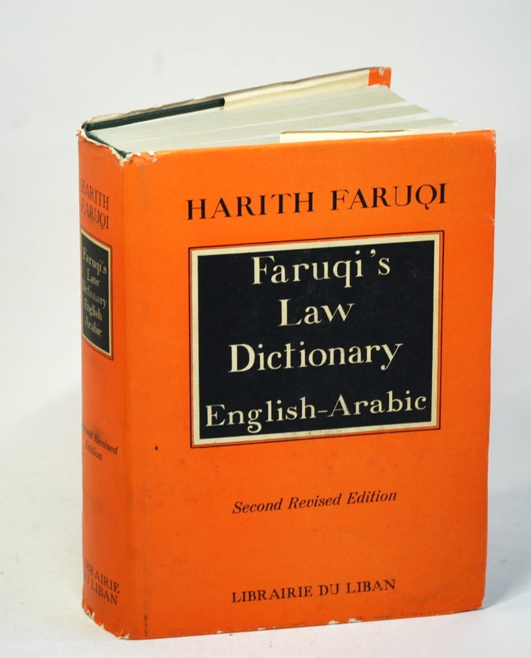 Item #1402 FARUQI'S LAW DICTIONARY ENGLISH-ARABIC. Harith Suleiman Faruqi.