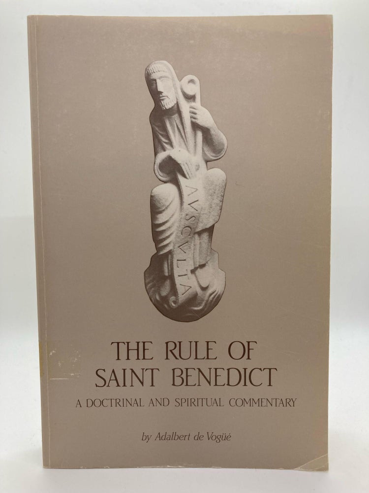 Item #1407 The Rule of Saint Benedict: A Doctrinal and Spiritual Commentary (Cistercian Studies Series) (Volume 54). Adalbert de Vogüé OSB.