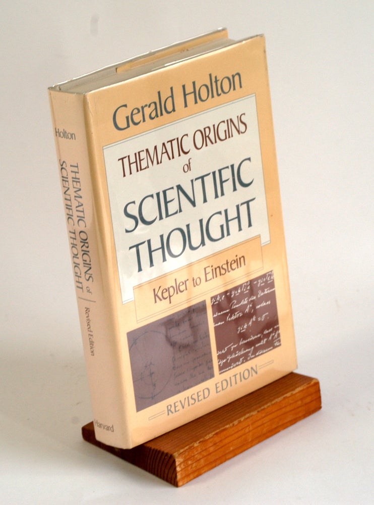 Item #147 Thematic origins of scientific thought: Kepler to Einstein. Gerald James Holton.