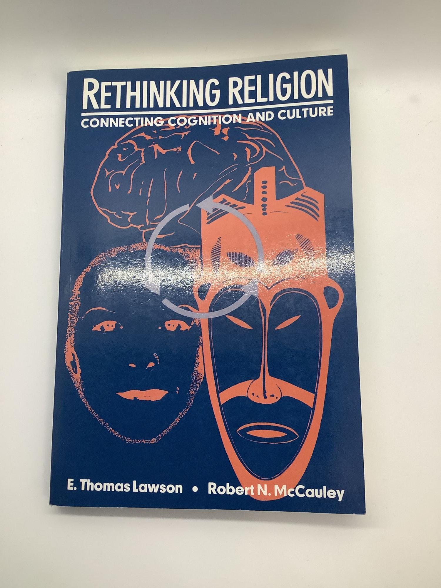 Rethinking Religion: Connecting Cognition and Culture | E. Thomas ...