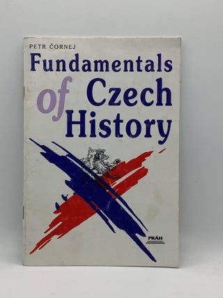 Item #1573 FUNDAMENTALS OF CZECH HISTORY. Petr Cornej