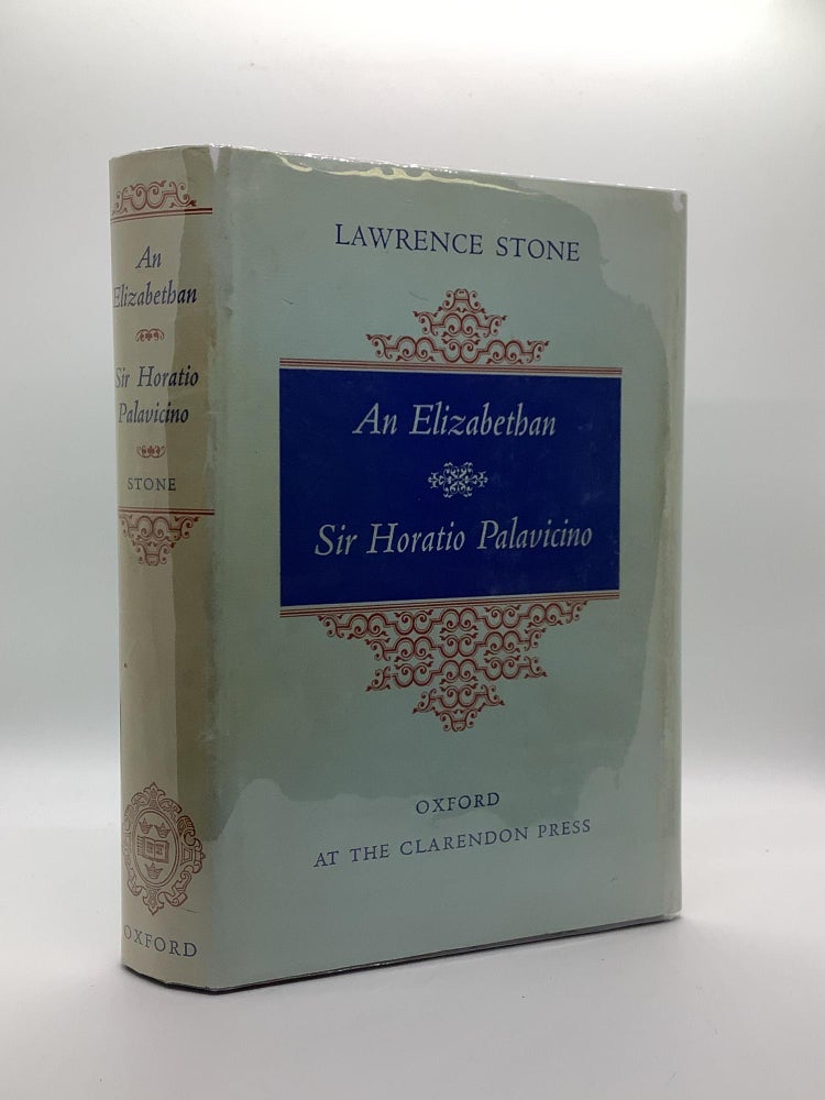 Item #1576 AN ELIZABETHAN: SIR HORATIO PALAVICINO. Lawrence Stone.