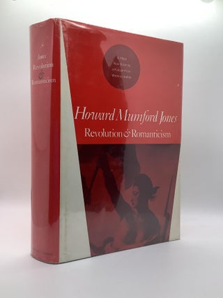 Item #1613 REVOLUTION AND ROMANTICISM. Howard Mumford Jones