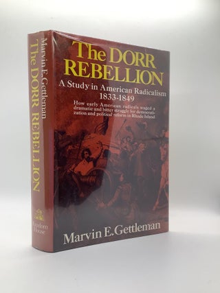 Item #1622 THE DORR REBELLION. Marvin E. Gettleman