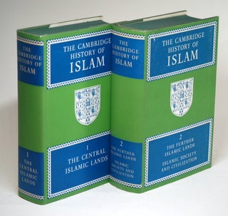 Item #1638 THE CAMBRIDGE HISTORY OF ISLAM (2 Volume Set). P. M. Holt, Ann K. S. Lambton, Bernard...