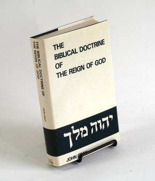 Item #167 The Biblical Doctrine of the Reign of God. John Gray