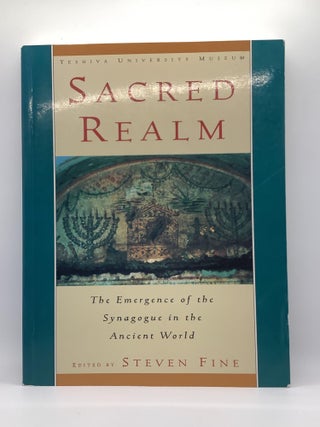 Item #1682 Sacred Realm: The Emergence of the Synagogue in the Ancient World