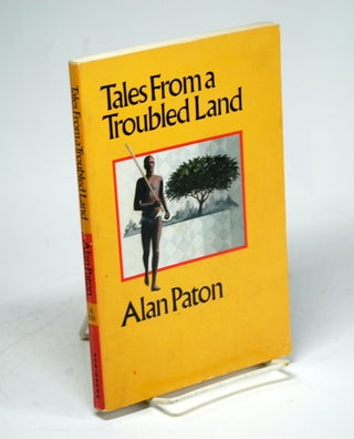 Item #1712 Tales From a Troubled Land. Alan Paton