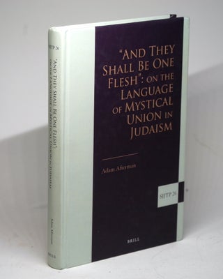 Item #1719 And They Shall Be One Flesh: On the Language of Mystical Union in Judaism (Supplements...