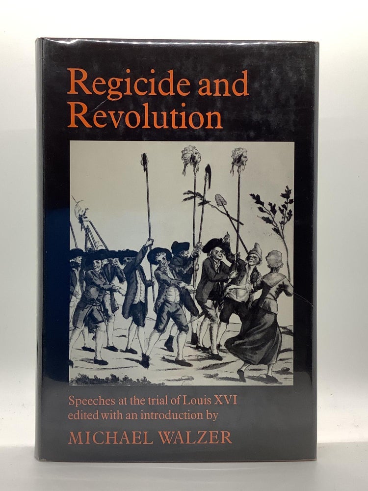Item #1752 Regicide and Revolution (Cambridge Studies in the History and Theory of Politics). M. Walzer.