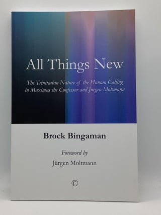 Item #1765 ALL THINGS NEW. Brock Bingaman