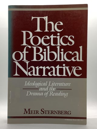 Item #1788 The Poetics of Biblical Narrative: Ideological Literature and the Drama of Reading...