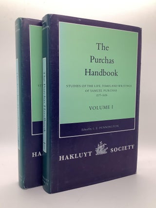 Item #1797 The Purchas Handbook: Studies of the Life, Times and Writings of Samuel Purchas...