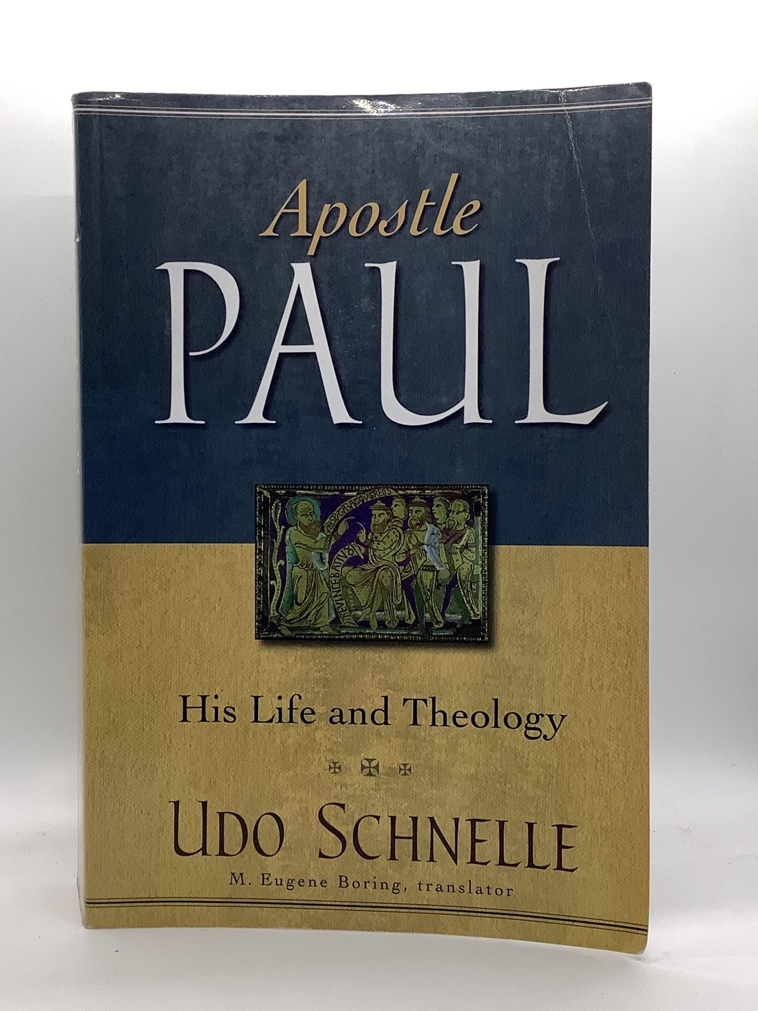 Apostle Paul: His Life and Theology | Udo Schnelle