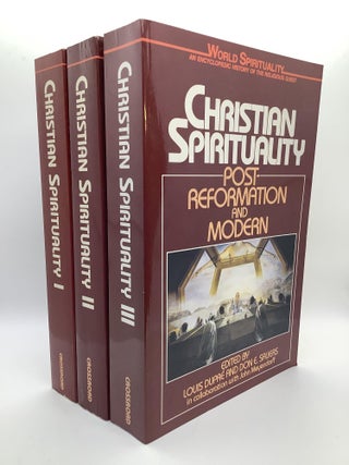 Item #1831 CHRISTIAN SPIRITUALITY (3 VOLUME SET). Louis Dupre, Don E. Saliers, John Meyendorff eds