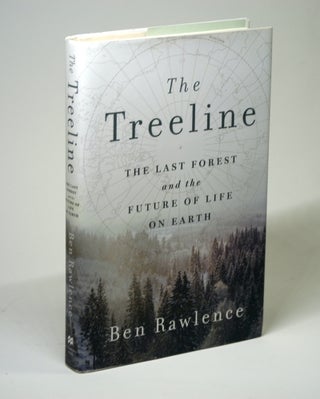 Item #1877 THE TREELINE. Ben Rawlence