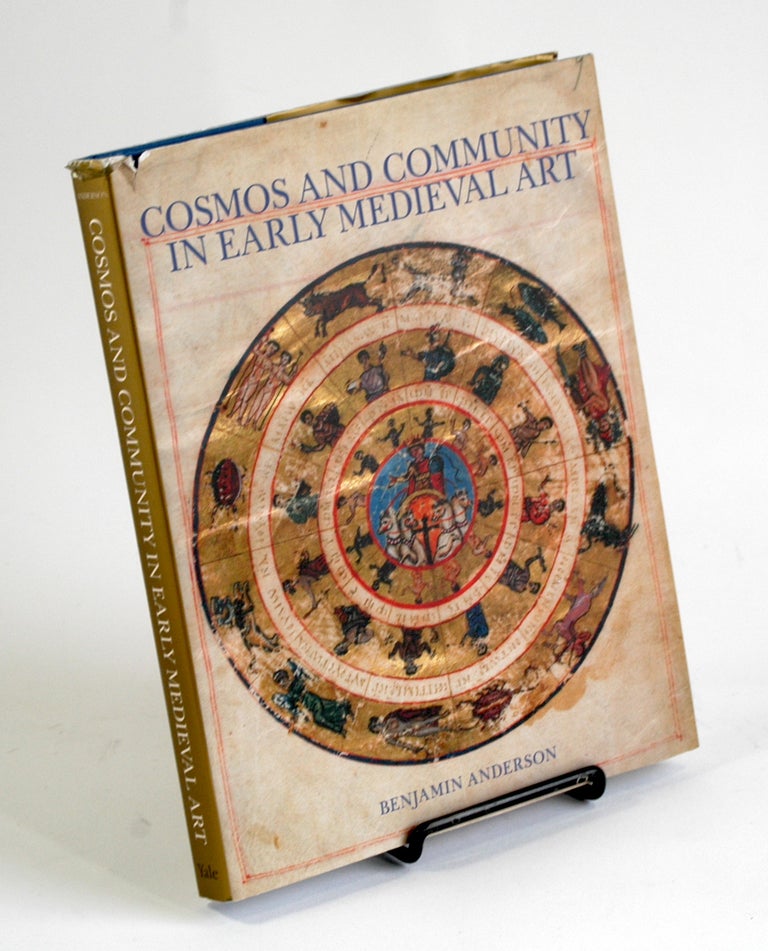 Item #192 Cosmos and Community in Early Medieval Art. Benjamin Anderson.
