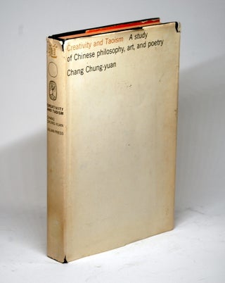 Item #1948 CREATIVITY AND TAOISM. Chang Chung-Yuan