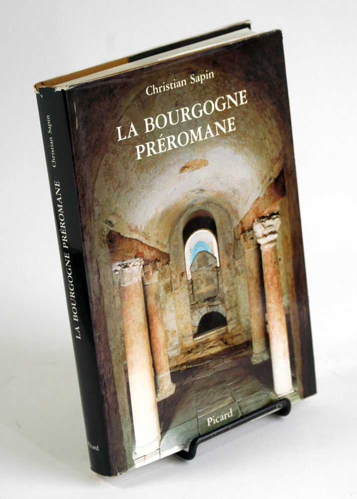 Item #194 La Bourgogne Preromane. Christian Sapin.