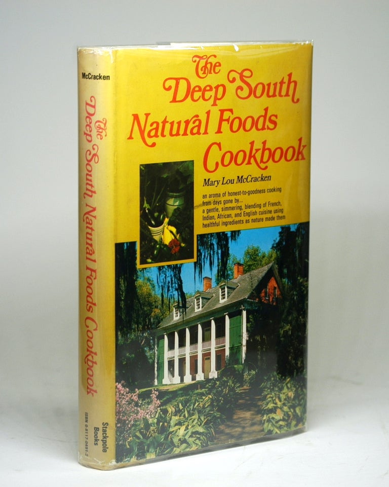 Item #1961 The Deep South natural foods cookbook. Mary Lou McCracken.
