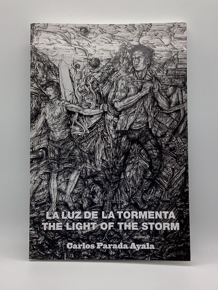 Item #1988 LA LUZ DE LA TORMENTA/THE LIGHT OF THE STORM. Carlos Parada Ayala.
