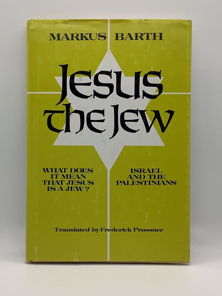 Item #2023 JESUS THE JEW. Markus Barth, Frederick Prussner trans.