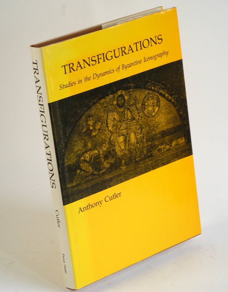 Item #202 Transfigurations: Studies in the Dynamics of Byzantine Iconography. Anthony Cutler.