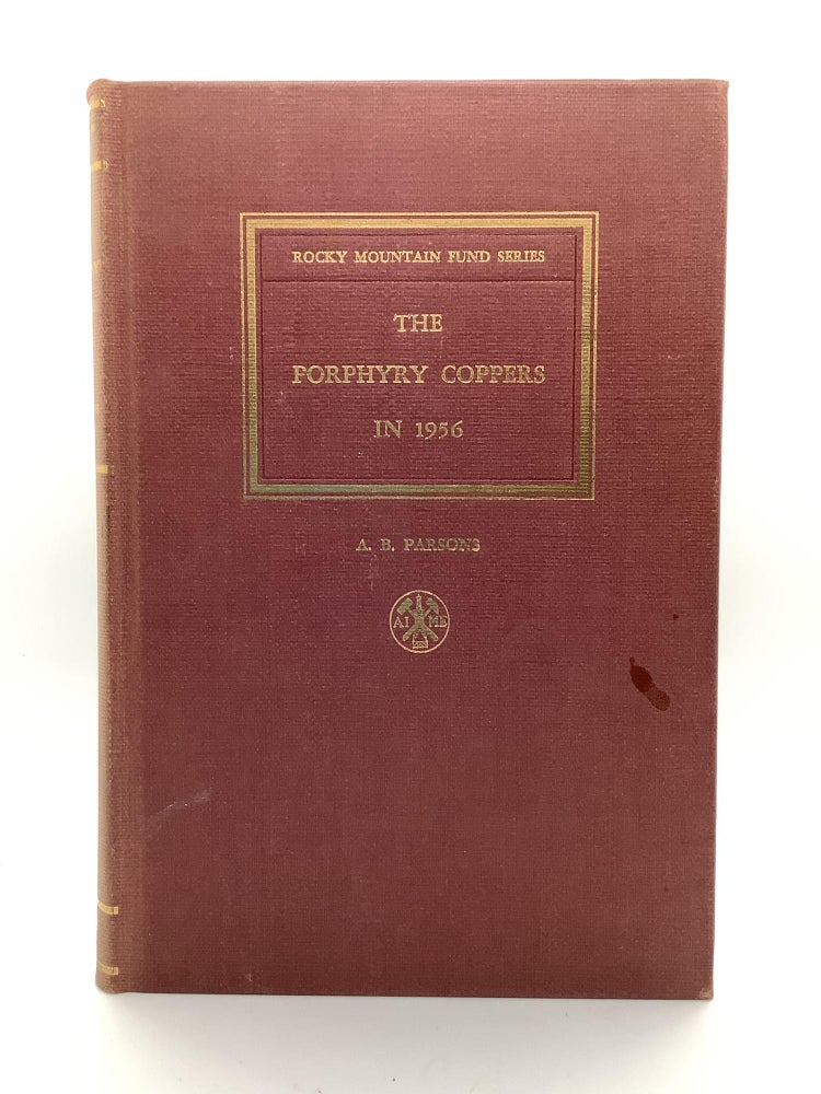 Item #2032 THE PORPHYRY COPPERS IN 1956. A. B. Parsons.
