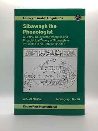 Item #2045 Sibawayh the Phonologist (Library of Ara). Professor A. A. Assir