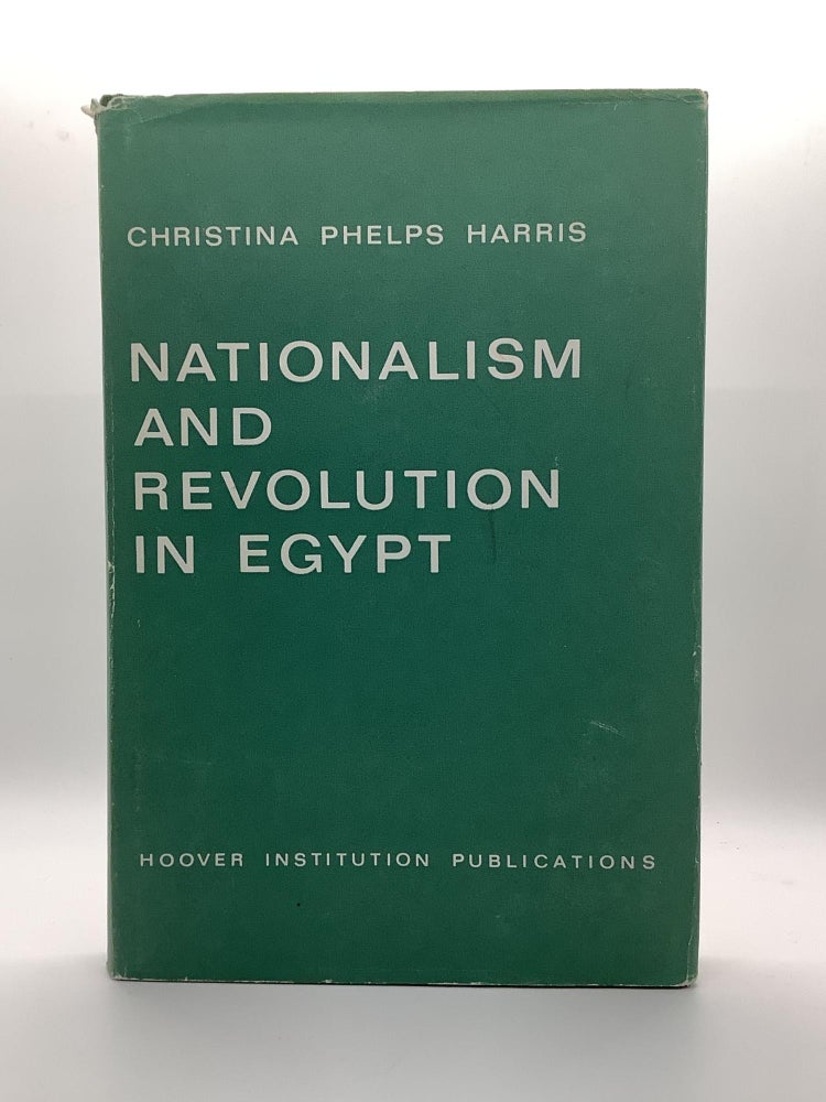 Item #2049 NATIONALISM AND REVOLUTION IN EGYPT. Christina Phelps Harris.