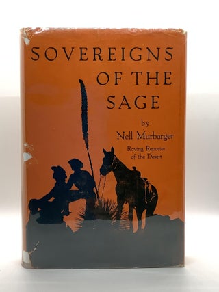 Item #2054 SOVEREIGNS OF THE SAGE. Nell Murbarger