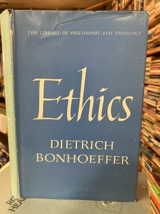 Item #2095 ETHICS. Dietrich Bonhoeffer, Neville Horton Smith eds Eberhard Bethge