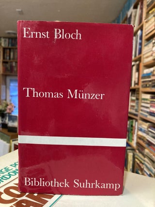 Item #2099 THOMAS MÃœNZER ALS THEOLOGE DER REVOLUTION. Ernst Bloch