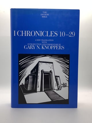Item #2179 I Chronicles 10-29: A New Translation with Introduction and Commentary By (Anchor...