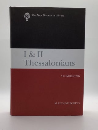 Item #2193 I and II Thessalonians: A Commentary (The New Testament Library). M. Eugene Boring