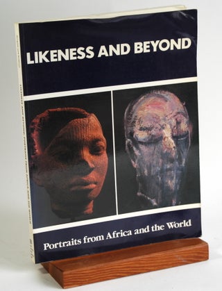 Item #226 Likeness and Beyond: Portraits from Africa and the World. Jean Borgatti, Richard,...
