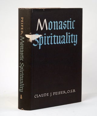 Item #2271 MONASTIC SPIRITUALITY. Claude J. Peifer