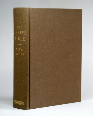 THE GENEVA BIBLE: A Facsimile of the 1560 Edition