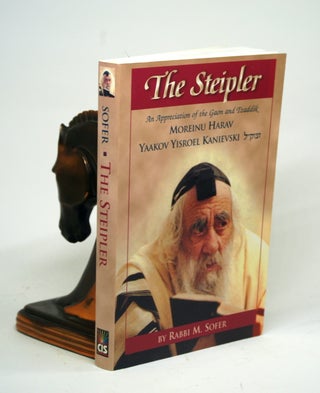 Item #2303 The Steipler An appreciation of the gaon and Tzaddik Moreinu Harav Yaakov Yisroel...