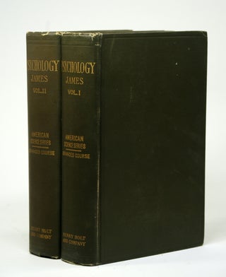 Item #2306 THE PRINCIPLES OF PSYCHOLOGY (2 Volume Set). William James